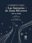 Las fantasías de Juan Silvestre 1914-1930
